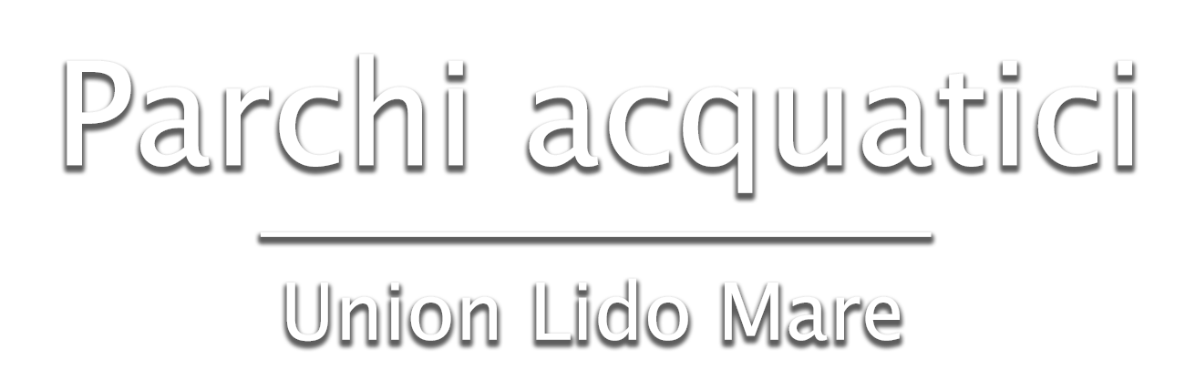 Union Lido Mare Acqua Parks
